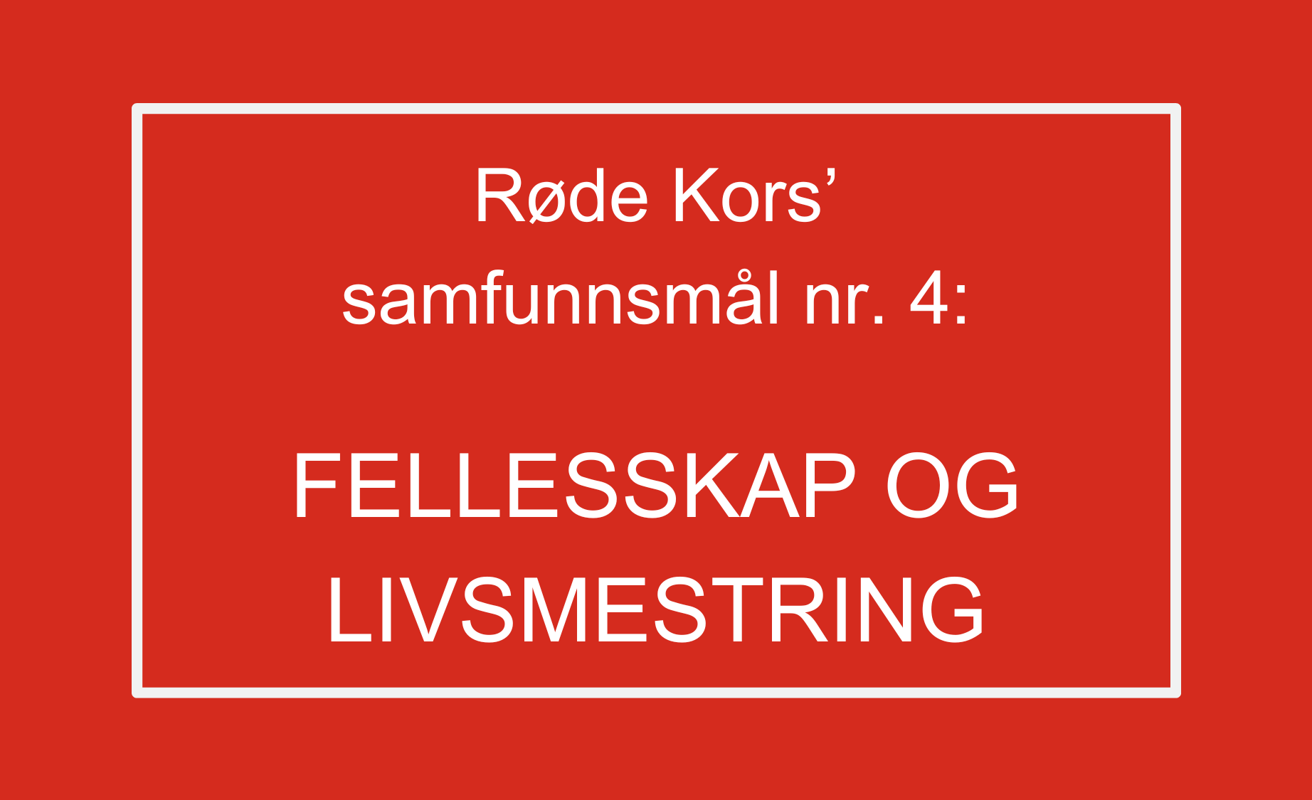 Røde Kors samfunnsmål nr. 4 Fellesskap og livsmestring.png